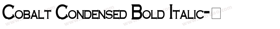 Cobalt Condensed Bold Italic字体转换